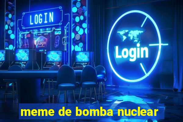 meme de bomba nuclear